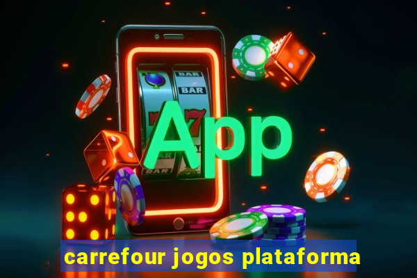 carrefour jogos plataforma